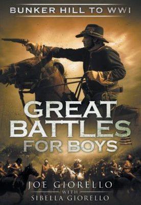 Great Battles For Boys, Bunker Hill to WWI