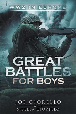 Great Battles for Boys WW2 in Europe